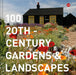100 20th-Century Gardens & Landscapes by Twentieth Century Society
