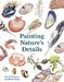 Painting Nature's Details by Rosie Martin