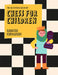The Batsford Book of Chess for Children New Edition: Beginner's Chess for Kids by Sabrina Chevannes
