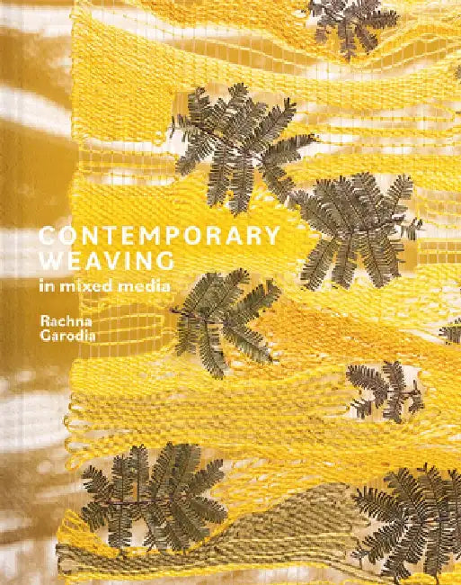 Contemporary Weaving in Mixed Media by Rachna Garodia
