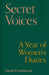 Secret Voices: A Year of Women's Diaries by Sarah Gristwood