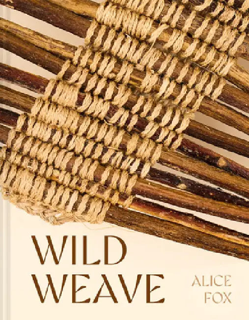 Wild Weave by Fox, Alice