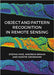 Object and Pattern Recognition in Remote Sensing: Modelling and Monitoring Environmental and Anthropogenic Objects and Change Processes by Stefan Hinz