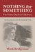 Nothing for Something, The Violet Charlesworth Story by Mark Bridgeman