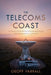 The Telecoms Coast: A History of Terrestrial, Sub Sea and Space Communication in Cornwall by Geoff Varrall