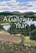 A A Galloway Year: Impressions of a Naturalist and an Artist by Ian Carter