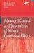Advanced Control and Supervision of Mineral Processing Plants by Daniel Sbárbaro, René del Villar