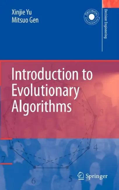 Introduction to Evolutionary Algorithms by Xinjie Yu, Mitsuo Gen