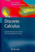Discrete Calculus: Applied Analysis on Graphs for Computational Science by Leo J. Grady