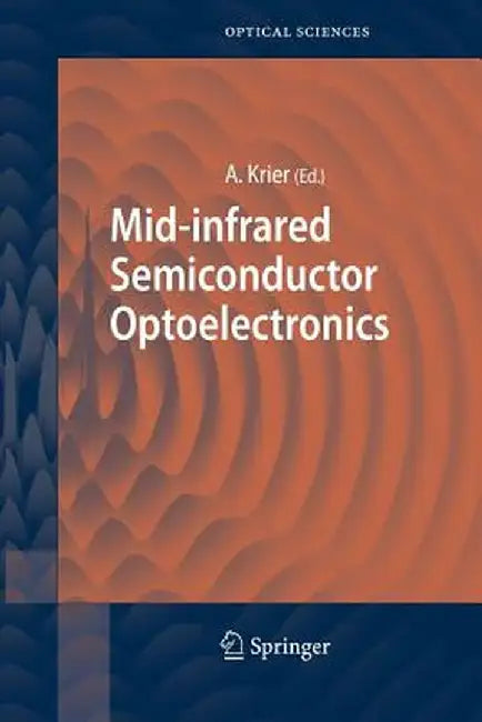 Mid-Infrared Semiconductor Optoelectronics by Anthony Krier