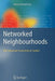 Networked Neighbourhoods: The Connected Community in Context by Patrick Purcell