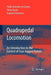 Quadrupedal Locomotion: An Introduction to the Control of Four-Legged Robots by Pablo González de Santos