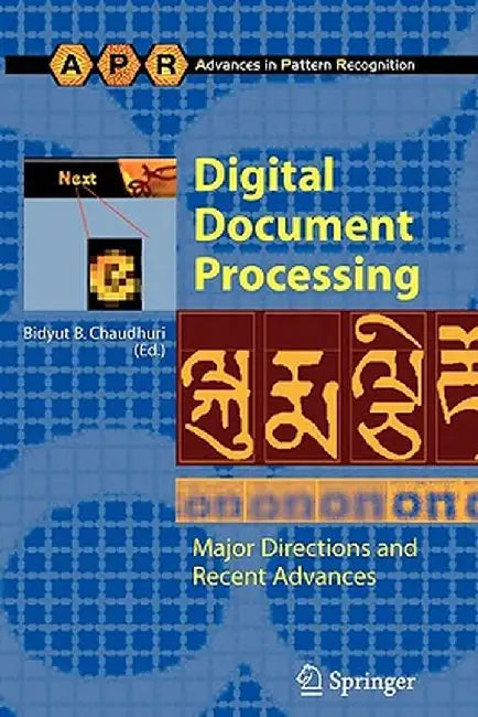 Digital Document Processing: Major Directions and Recent Advances by Bidyut B. Chaudhuri