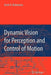 Dynamic Vision for Perception and Control of Motion by Ernst Dieter Dickmanns