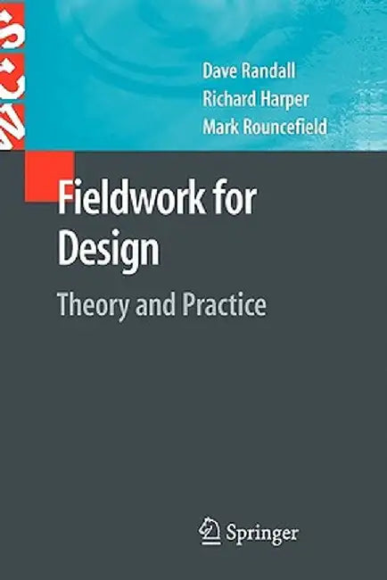 Fieldwork for Design: Theory and Practice by David Randall