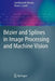Bézier and Splines in Image Processing and Machine Vision by Sambhunath Biswas