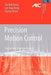 Precision Motion Control: Design and Implementation by Kok Kiong Tan