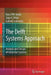 The Delft Systems Approach: Analysis and Design of Industrial Systems by Hans P. M. Veeke