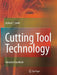 Cutting Tool Technology: Industrial Handbook by Graham T. Smith
