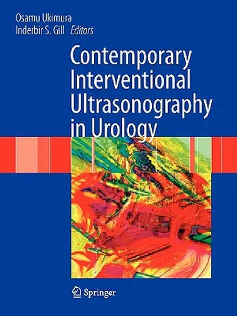 Contemporary Interventional Ultrasonography in Urology by Inderbir S. Gill