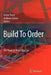 Build to Order: The Road to the 5-Day Car by Glenn Parry