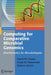 Computing for Comparative Microbial Genomics: Bioinformatics for Microbiologists by David Wayne Ussery