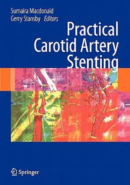 Practical Carotid Artery Stenting by Sumaira MacDonald