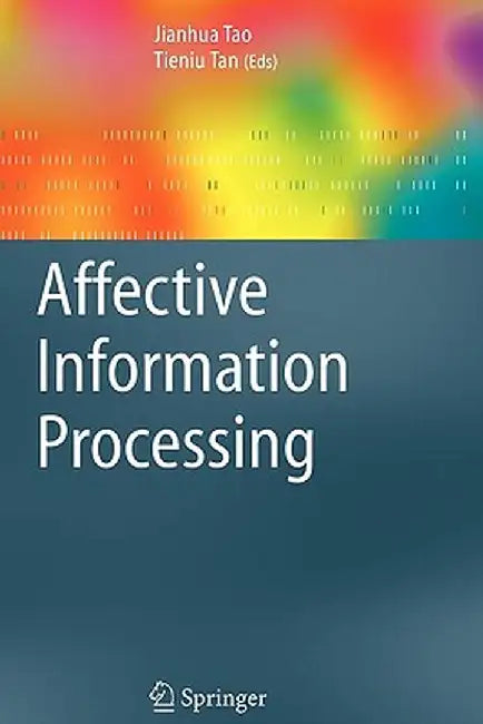 Affective Information Processing by Jianhua Tao