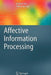 Affective Information Processing by Jianhua Tao