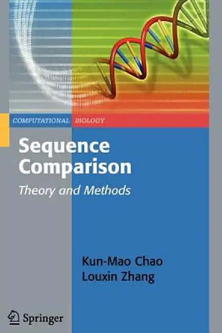 Sequence Comparison: Theory and Methods by Kun-Mao Chao