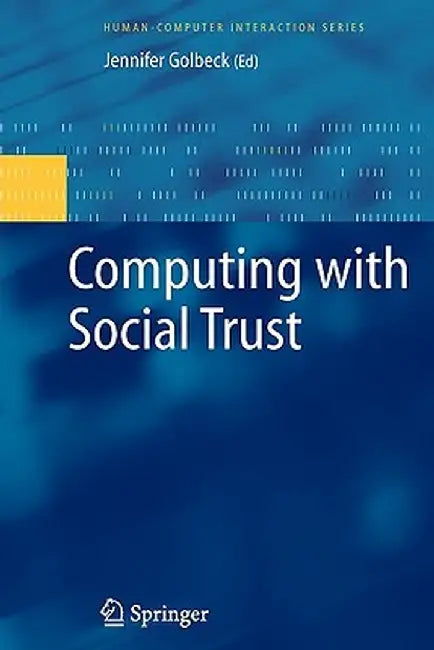 Computing with Social Trust by Jennifer Golbeck