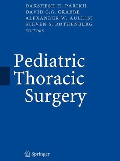 Pediatric Thoracic Surgery by D. H. Parikh