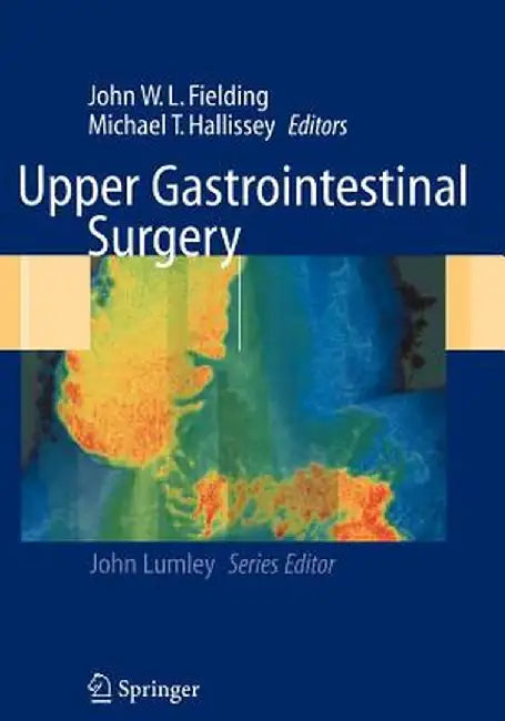 Upper Gastrointestinal Surgery by John Wl Fielding