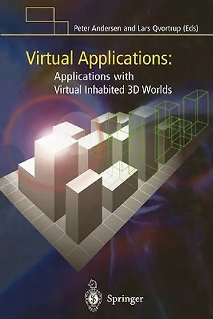 Virtual Applications: Applications with Virtual Inhabited 3D Worlds by Peter B. Andersen