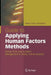Guide to Applying Human Factors Methods: Human Error and Accident Management in Safety-Critical Systems by Carlo Cacciabue