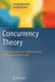 Concurrency Theory: Calculi an Automata for Modelling Untimed and Timed Concurrent Systems by Howard Bowman