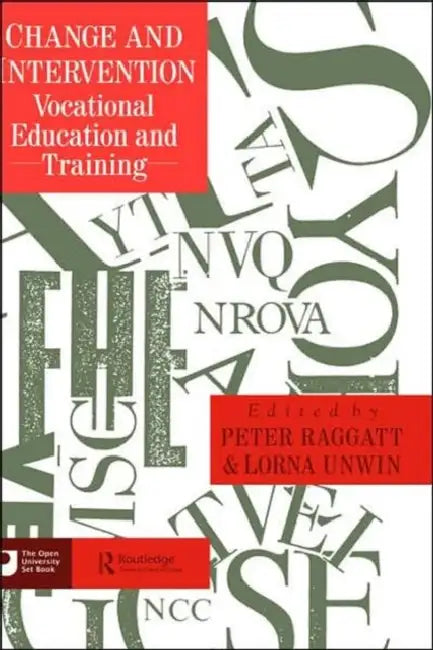 Change And Intervention: Vocational Education And Training by Peter Raggatt Lorna Unwin Both of the O