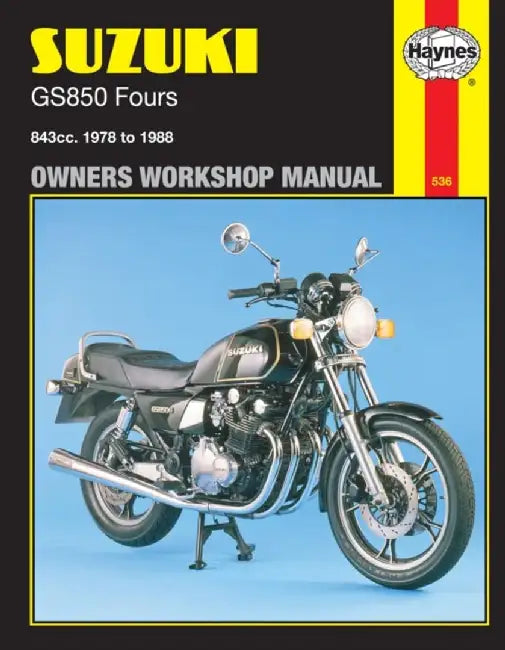 Haynes Suzuki GS850 Fours Owners Workshop Manual: 843cc. 1978 to 1988 by John Haynes