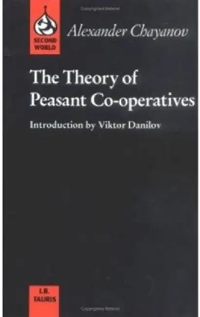 The Theory of Peasant Co-operatives by Alexander Chayanov