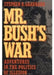 Mr. Bush's War by Stephen R. Graubard