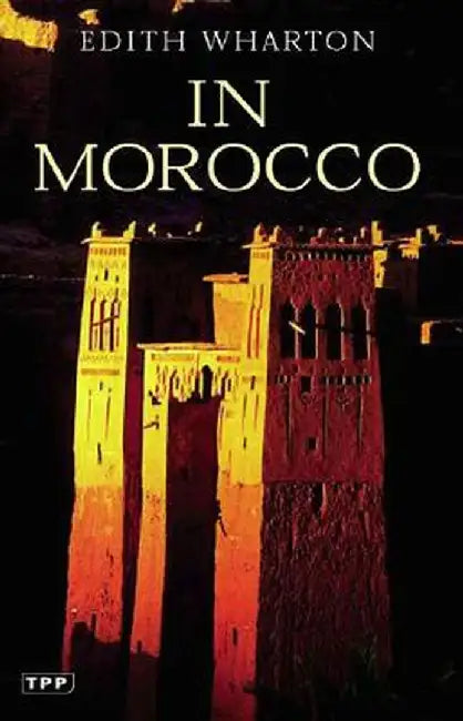 In Morocco by Edith Wharton