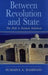Between Revolution and State: The Path to Fatimid Statehood: Qadi Al-NU'Man and the Construction of Fatimid Legitimacy by Sumaiya A. Hamdani
