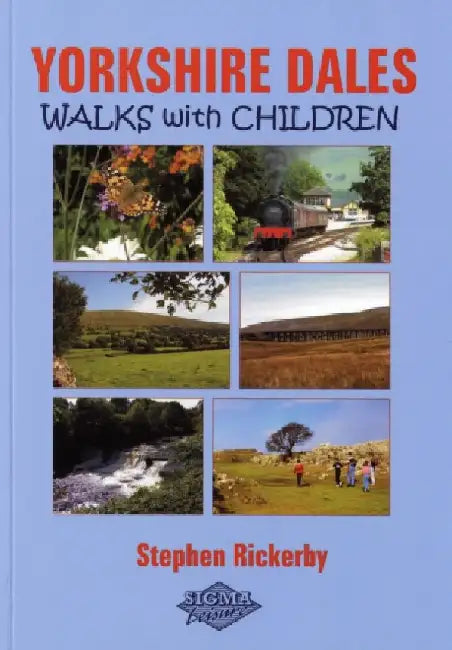 Yorkshire Dales Walks with Children by Stephen Rickerby