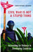 Civil War is Not a Stupid Thing by Christoper Cramer