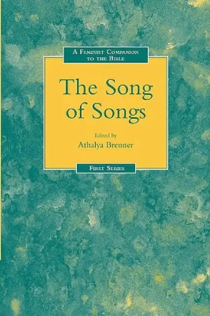 A Feminist Companion to the Song of Songs by Athalya Brenner-Idan