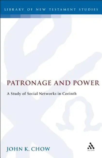 Patronage and Power by John K. Chow