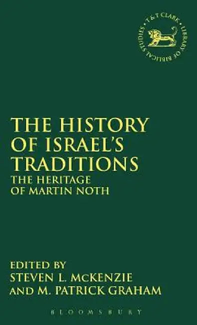The History of Israel's Traditions by Steven L. McKenzie