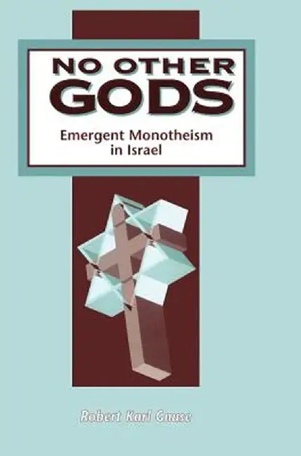 No Other Gods by Robert Karl Gnuse