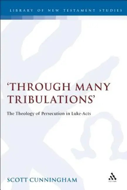 Through Many Tribulations by Scott Cunningham