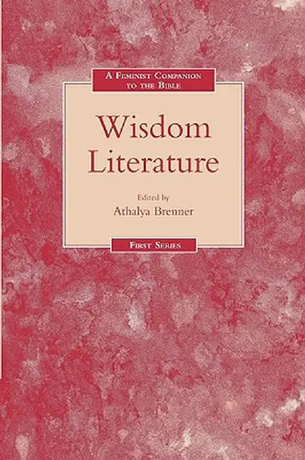 A Feminist Companion to Wisdom Literature by Athalya Brenner-Idan